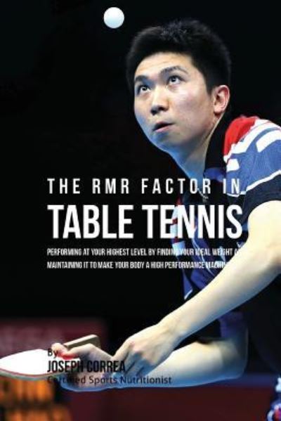 Cover for Correa (Certified Sports Nutritionist) · The RMR Factor in Table Tennis (Paperback Book) (2016)