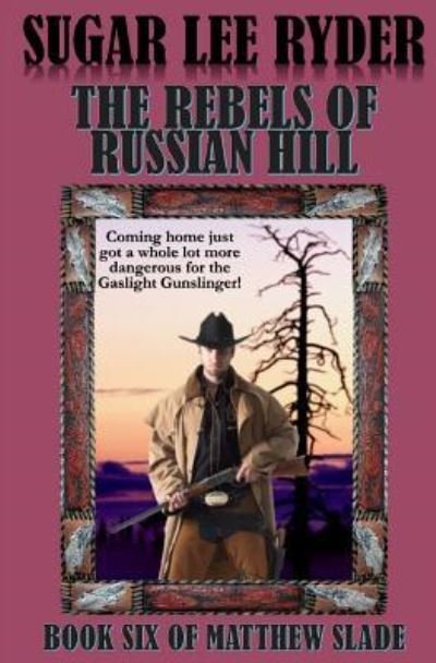 Cover for Sugar Lee Ryder · The Rebels of Russian Hill (Paperback Book) (2016)