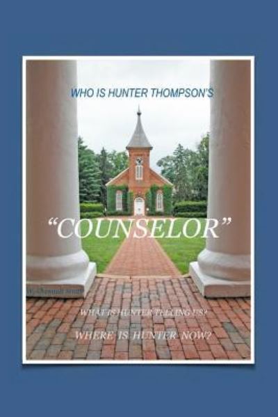 Cover for W Chenault Smith · Who Is Hunter S.Thompson's &quot;counselor&quot; (Paperback Book) (2016)