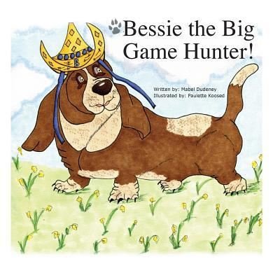 Cover for Mabel Dudeney · Bessie the Big Game Hunter (Paperback Book) (2016)