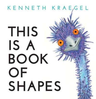 Cover for Kenneth Kraegel · This Is a Book of Shapes (Bok) (2020)