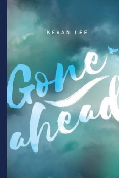 Cover for Kevan Lee · Gone Ahead (Pocketbok) (2016)