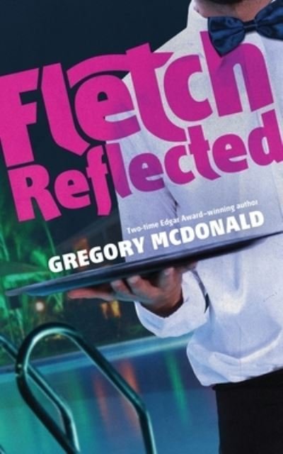 Cover for Gregory Mcdonald · Fletch Reflected (Paperback Book) (2019)