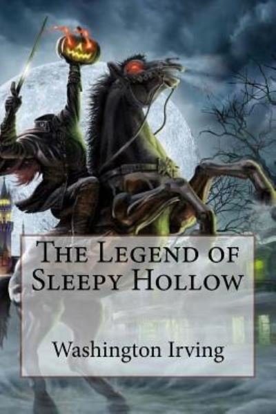 Cover for Washington Irving · The Legend of Sleepy Hollow Washington Irving (Taschenbuch) (2016)
