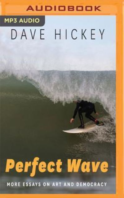 Cover for Dave Hickey · Perfect Wave (Płyta CD z plikami MP3) (2018)