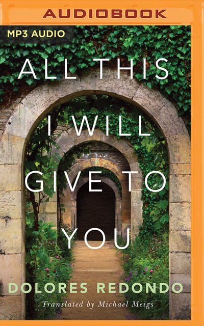 All This I Will Give to You - Dolores Redondo - Audio Book - Brilliance Audio - 9781543690019 - 1. september 2018