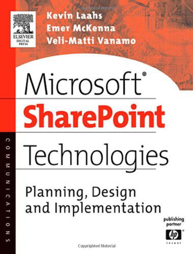 Cover for Kevin Laahs · Microsoft SharePoint Technologies: Planning, Design and Implementation - HP Technologies (Paperback Book) (2004)