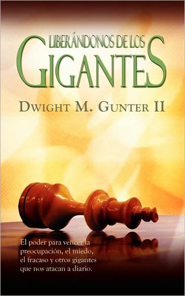 Cover for Dwight M Gunter · LIBERANDONOS DE LOS GIGANTES (Spanish: Deliverance from Daily Giants) (Paperback Book) [Spanish edition] (2009)