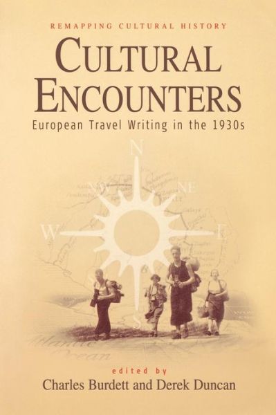 Cover for Charles Burdett · Cultural Encounters: European Travel Writing in the 1930s - Remapping Cultural History (Paperback Book) (2003)