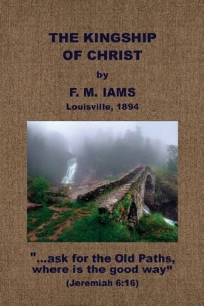 Cover for F. M. Iams · Kingship of Christ (N/A) (2021)