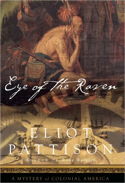 Cover for Eliot Pattison · Eye of the Raven: A Mystery of Colonial America (Paperback Book) (2011)