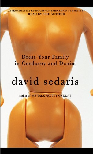 Cover for David Sedaris · Dress Your Family in Corduroy and Denim (Cassette) [Unabridged edition] (2004)