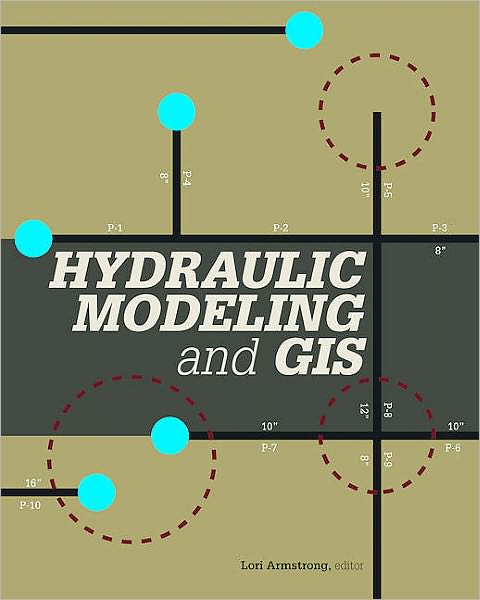 Cover for Lori Armstrong · Hydraulic Modeling and GIS (Paperback Book) (2011)