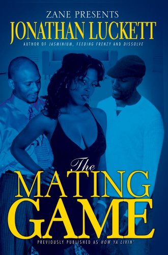 The Mating Game - Jonathan Luckett - Books - Strebor Books - 9781593091019 - October 10, 2006