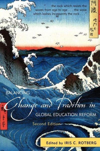 Cover for Iris C Rotberg · Balancing Change and Tradition in Global Education Reform (Paperback Bog) [Second edition] (2010)