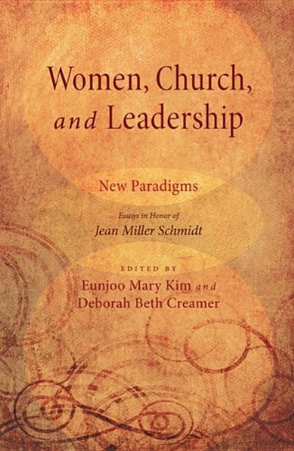 Cover for Eunjoo Mary Kim · Women, Church, and Leadership: New Paradigms: Essays in Honor of Jean Miller Schmidt (Paperback Book) (2012)