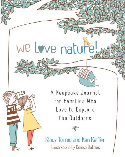 Cover for Stacy Tornio · We Love Nature!: A Keepsake Journal for Families Who Love to Explore the Outdoors (Paperback Book) (2014)