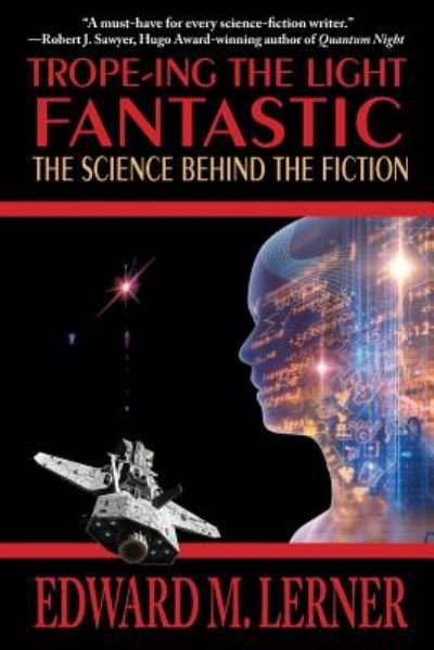 Cover for Edward M. Lerner · Trope-ing the Light Fantastic The Science Behind the Fiction (Taschenbuch) (2019)