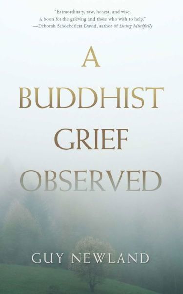 Cover for Guy Newland · A Buddhist Grief Observed (Pocketbok) (2016)