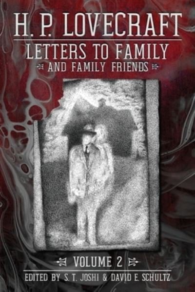 Cover for H P Lovecraft · Letters to Family and Family Friends, Volume 2 (Paperback Bog) (2020)