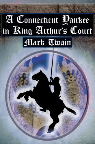 Cover for Mark Twain · A Connecticut Yankee in King Arthur's Court: Twain's Classic Time Travel Tale (Taschenbuch) (2010)