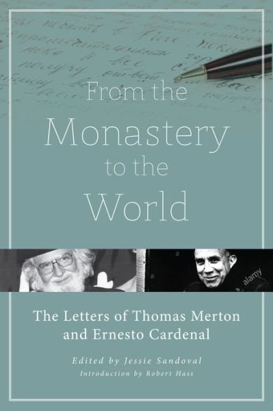 Cover for Thomas Merton · From the Monastery to the World: The Letters of Thomas Merton and Ernesto Cardenal (Hardcover bog) (2017)