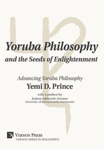 Cover for Yemi D. Prince · Yoruba Philosophy and the Seeds of Enlightenment (Gebundenes Buch) (2017)