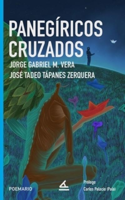 Cover for José Tadeo Tápanes Zerquera · Panegíricos Cruzados (Book) (2022)