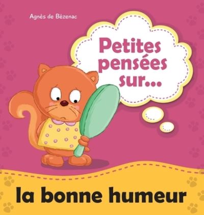 Cover for Agnes De Bezenac · Petites pensees sur la bonne humeur (Gebundenes Buch) (2019)