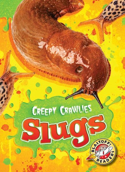 Cover for Megan Borgert-Spaniol · Slugs - Creepy Crawlies (Hardcover Book) (2019)