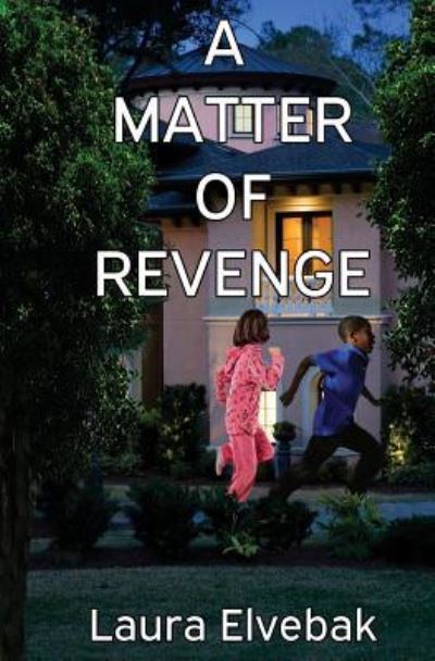 Cover for Laura Elvebak · A Matter of Revenge (Paperback Book) (2017)