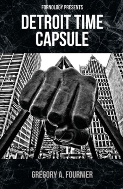 Cover for Gregory Fournier · Detroit Time Capsule (Paperback Book) (2021)