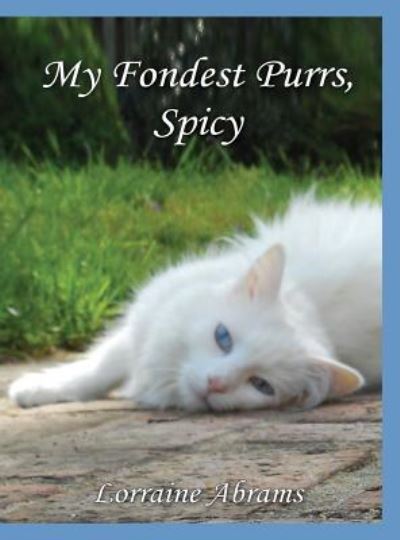 Cover for Lorraine Abrams · My Fondest Purrs, Spicy (Hardcover Book) (2016)