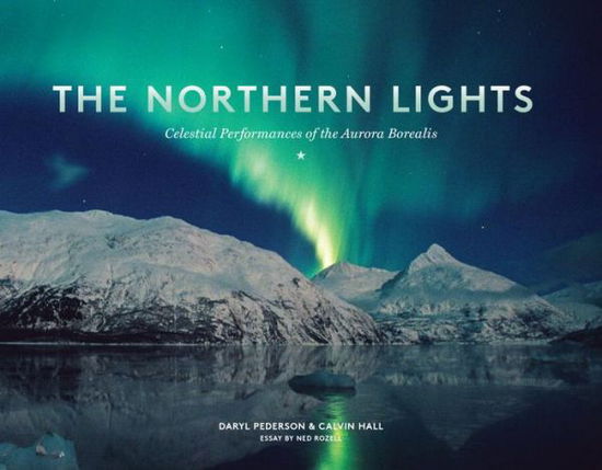 Cover for Daryl Pederson · The Northern Lights: Celestial Performances of the Aurora Borealis (Paperback Book) (2015)