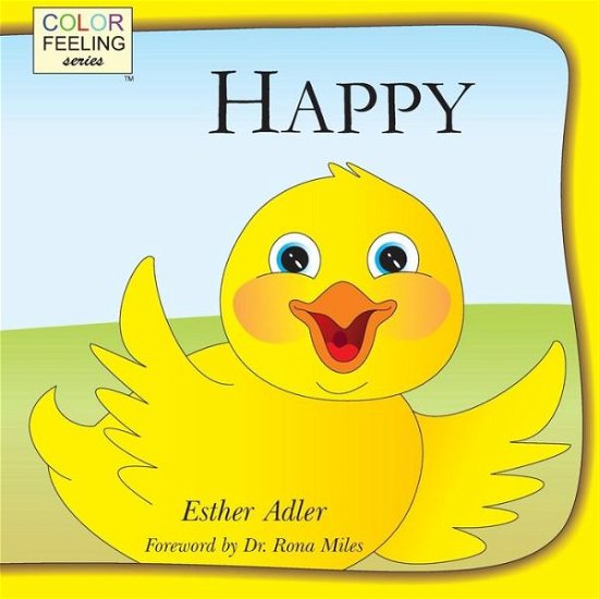 Cover for Esther Adler · Happy: Helping Children Embrace Happiness (Colorfeeling) (Volume 3) (Paperback Book) (2014)