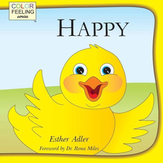 Cover for Esther Adler · Happy: Helping Children Embrace Happiness (Colorfeeling) (Volume 3) (Paperback Book) (2014)