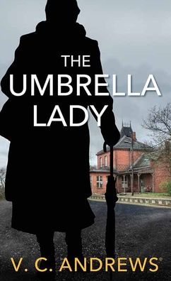 Cover for V C Andrews · The Umbrella Lady (Hardcover Book) (2022)