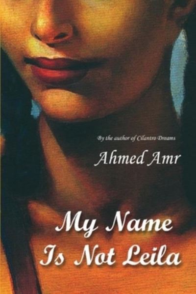 Cover for Ahmed Amr · My Name Is Not Leila (Book) (2021)