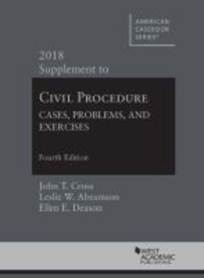 Cover for John Cross · Civil Procedure: Cases, Problems and Exercises, 2018 Supplement - American Casebook Series (Paperback Book) (2018)