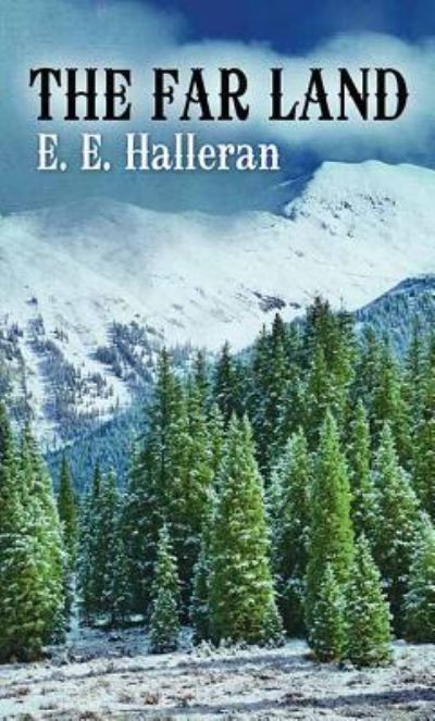 Cover for E E Halleran · The Far Land (Hardcover Book) (2019)