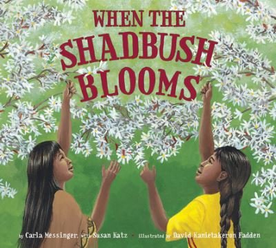 Cover for Carla Messinger · When the Shadbush Blooms (Book) (2020)