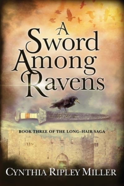 Cover for Cynthia Ripley Miller · A Sword Among Ravens (Paperback Book) (2020)