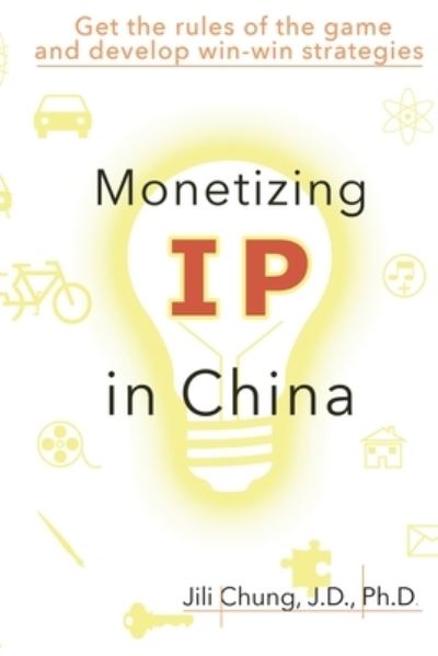 Cover for Jili Chung · Monetizing IP in China (Paperback Book) (2016)