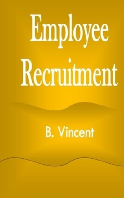 Cover for B Vincent · Employee Recruitment (Paperback Bog) (2021)