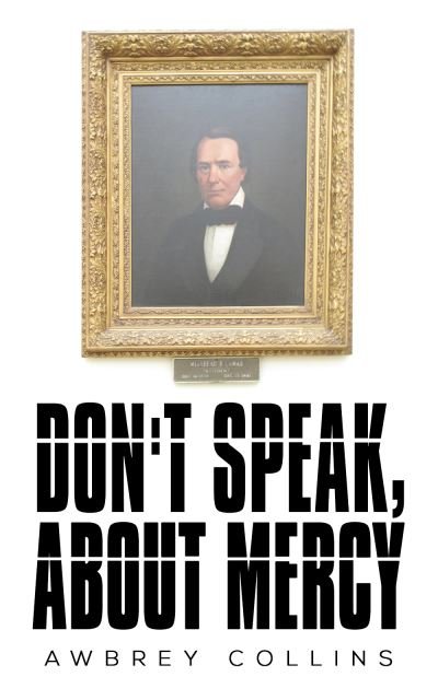 Cover for Awbrey Collins · Dont Speak, about Mercy (Bok) (2021)