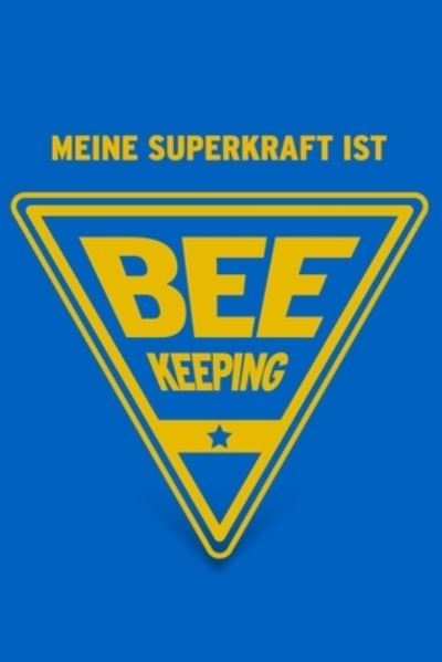 Herz Geschenkbuch · Meine Superkraft ist Beekeeping (Paperback Book) (2019)