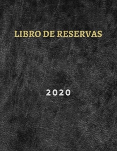 Cover for Libro de Reservas Restaurantes · Libro de reservas 2020 (Paperback Book) (2020)