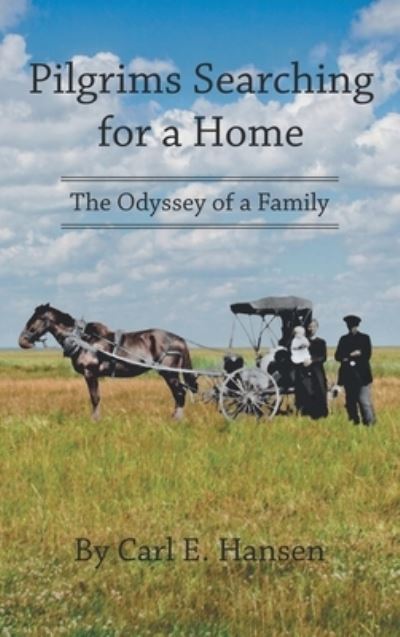 Cover for Carl E. Hansen · Pilgrims Searching for a Home (Book) (2022)