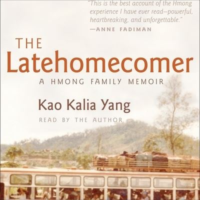 Cover for Kao Kalia Yang · The Latehomecomer Lib/E (CD) (2011)