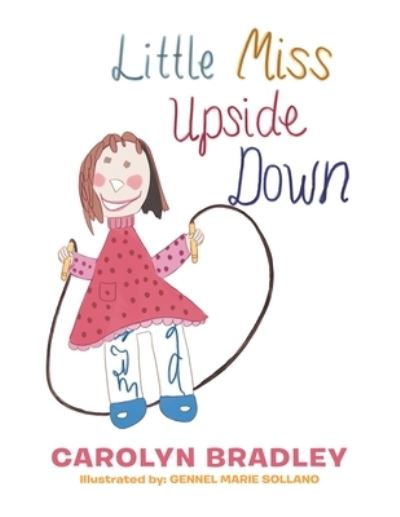 Cover for Carolyn Bradley · Little Miss Upside Down (Book) (2022)